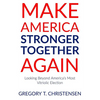 Make America Stronger Together Again: Looking Beyond America's Most Vitriolic Election - Paperback