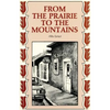 From the Prairie to the Mountains: A Memoir - Paperback