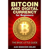 Bitcoin and Digital Currency for Beginners: The Basic Little Guide - Paperback