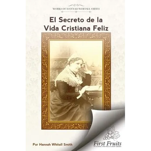 El Secreto de la Vida Cristiana Feliz - Paperback