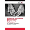 Proyectos Socialmente Responsables: Resultados y Reflexiones - Paperback