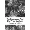 The Engineers And the Price System - Paperback