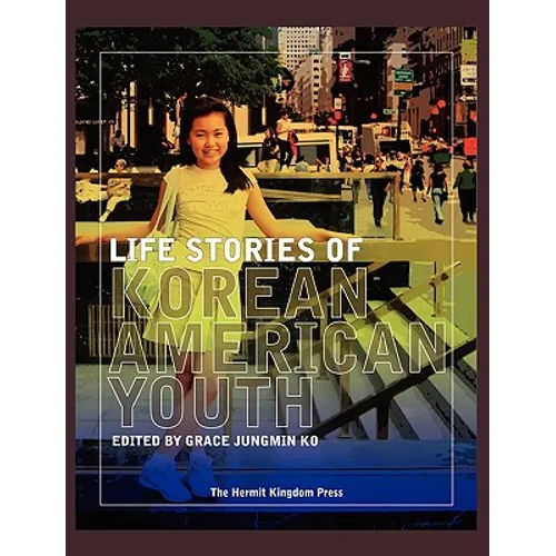 Life Stories of Korean American Youth - Hardcover