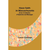 Have faith in Massachusetts; 2d ed.A Collection of Speeches and Messages - Paperback