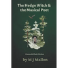The Hedge Witch & The Musical Poet: Poems & Flash Fiction - Paperback