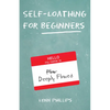 Self-Loathing for Beginners - Paperback