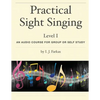 Practical Sight Singing, Level 1: An Audio Course for Group or Self Study - Paperback