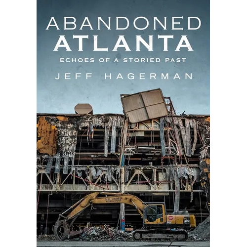 Abandoned Atlanta II - Paperback