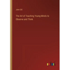 The Art of Teaching Young Minds to Observe and Think - Paperback
