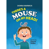 There's a Mouse on My Head! - Paperback