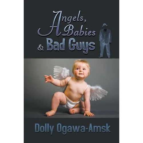 Angels, Babies & Bad Guys - Paperback