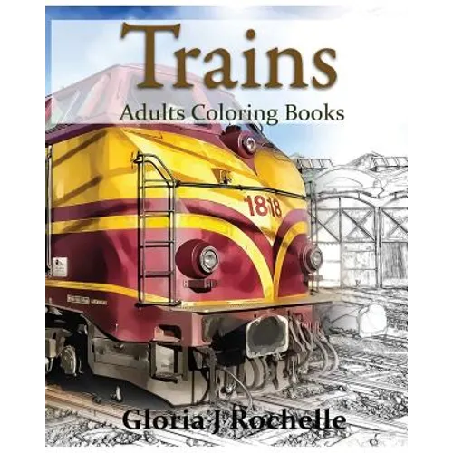 Trains Adults Coloring Book: Transportation Coloring Book - Paperback