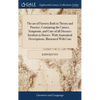 The art of Farriery Both in Theory and Practice; Containing the Causes, Symptoms, and Cure of all Diseases Incident to Horses. With Anatomical Descrip - Hardcover