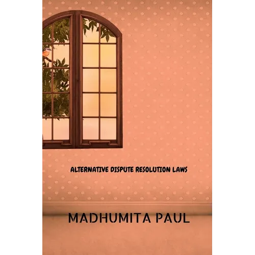 Alternative Dispute Resolution Laws - Paperback