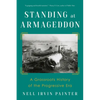 Standing at Armageddon: A Grassroots History of the Progressive Era - Paperback