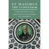 St. Maximus the Confessor: The Ascetic Life, The Four Centuries on Charity - Paperback