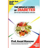 The Miracle Cures Of Diabetes: How To Beat Your Diabetes For Good - Paperback