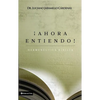 El ��Ahora Entiendo! Hermen��utica B��blica: Diferentes Sentidos de Las Escrituras - Paperback