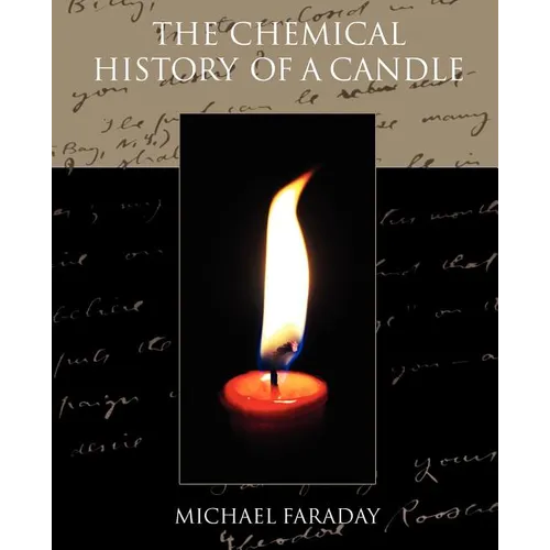 The Chemical History of a Candle - Paperback