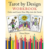 Tarot by Design Workbook: Color and Learn Your Way Into the Cards - Paperback