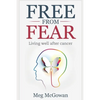 Free From Fear: Living well after cancer - Paperback