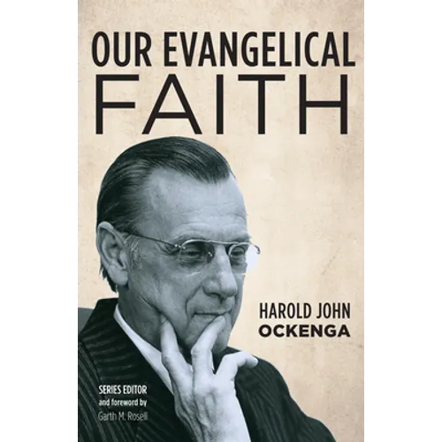Our Evangelical Faith - Paperback