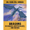 Dragons in Zoology, Cryptozoology, and Culture - Hardcover
