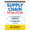 Supply Chain Revolution: How Blockchain Technology Is Transforming the Global Flow of Assets - Hardcover