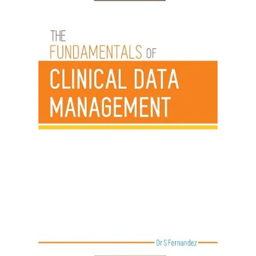The Fundamentals of Clinical Data Management - Paperback