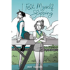 I Felt Myself Slipping - Paperback