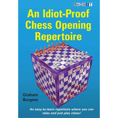 An Idiot-Proof Chess Opening Repertoire - Paperback