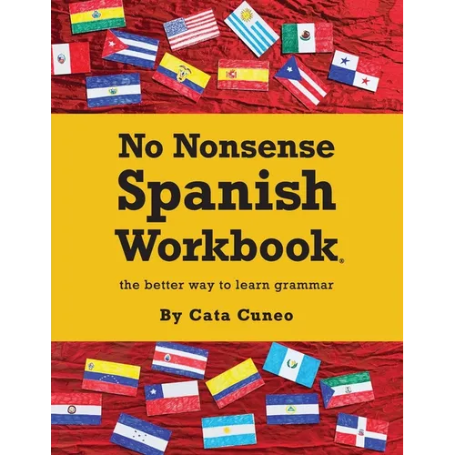 No Nonsense Spanish Workbook: Jam-packed with grammar teaching and activities from beginner to advanced intermediate levels - Paperback