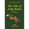 The Tale of Jolly Robin - Illustrated - Paperback