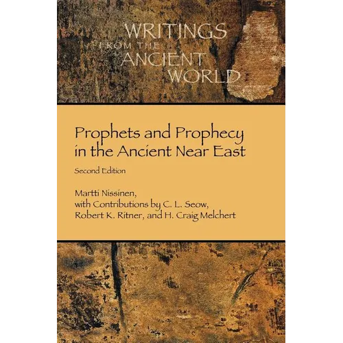 Prophets and Prophecy in the Ancient Near East - Paperback