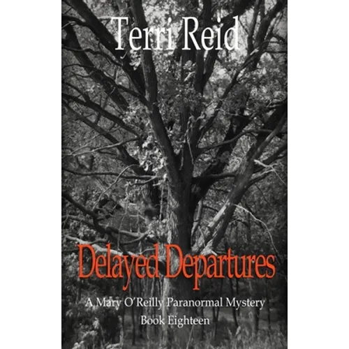 Delayed Departures - A Mary O'Reilly Paranormal Mystery (Book 18) - Paperback