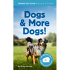 Dogs & More Dogs!: Books Out Loud Collection - Hardcover