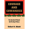 Courage and Cowardice: The Liberation of Kuwait and the Rape of Basra - Hardcover