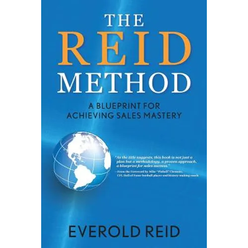 The Reid Method: A Blueprint for Achieving Sales Mastery - Paperback