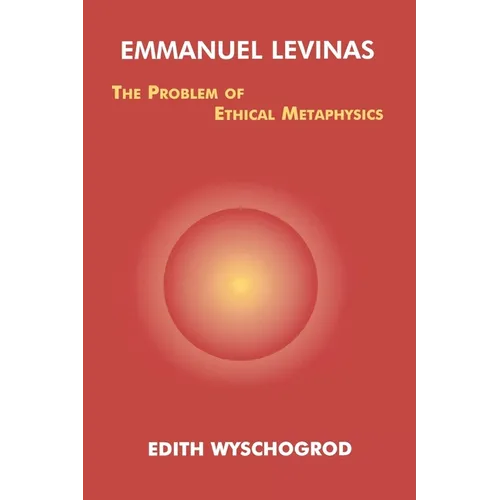 Emmanuel Levinas: The Problem of Ethical Metaphysics - Paperback