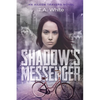 Shadow's Messenger: An Aileen Traver's Novel - Paperback