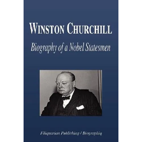 Winston Churchill - Biography of a Nobel Statesmen - Paperback
