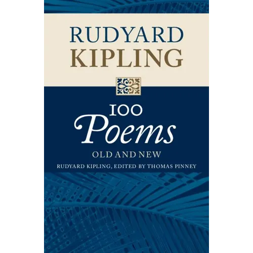 Rudyard Kipling: 100 Poems - Paperback