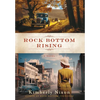 Rock Bottom Rising - Hardcover