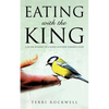 Eating With The King - Paperback