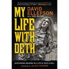My Life with Deth: Discovering Meaning in a Life of Rock & Roll - Paperback