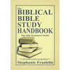 The Biblical Bible Study Handbook: The Old Testament Study For the Individual and Small or Large Group Bible Study. - Paperback