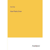 How Plants Grow - Paperback