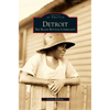 Detroit: The Black Bottom Community - Hardcover