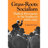 Grass-Roots Socialism: Radical Movements in the Southwest, 1895-1943 - Paperback