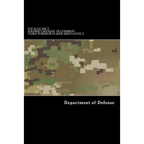 STP 21-24-SMCT Soldier's Manual of Common Tasks Warrior Leader Skills Level 2 - Paperback